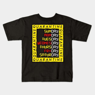 Quarantine Days Kids T-Shirt